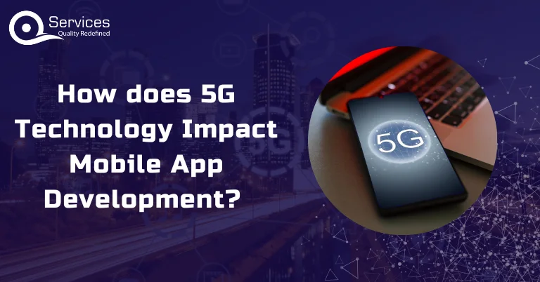 Impact of 5G Technology on Mobile App Development