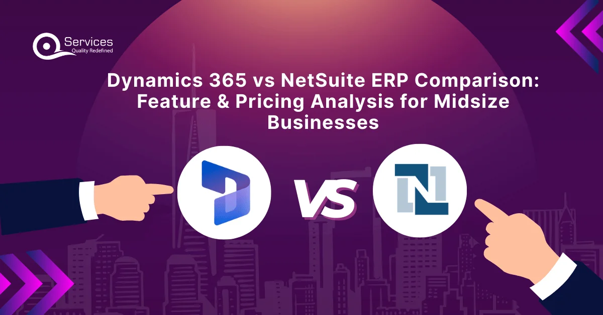 Dynamics 365 vs NetSuite ERP Comparison Feature & Pricing Analysis for Midsize Businesses