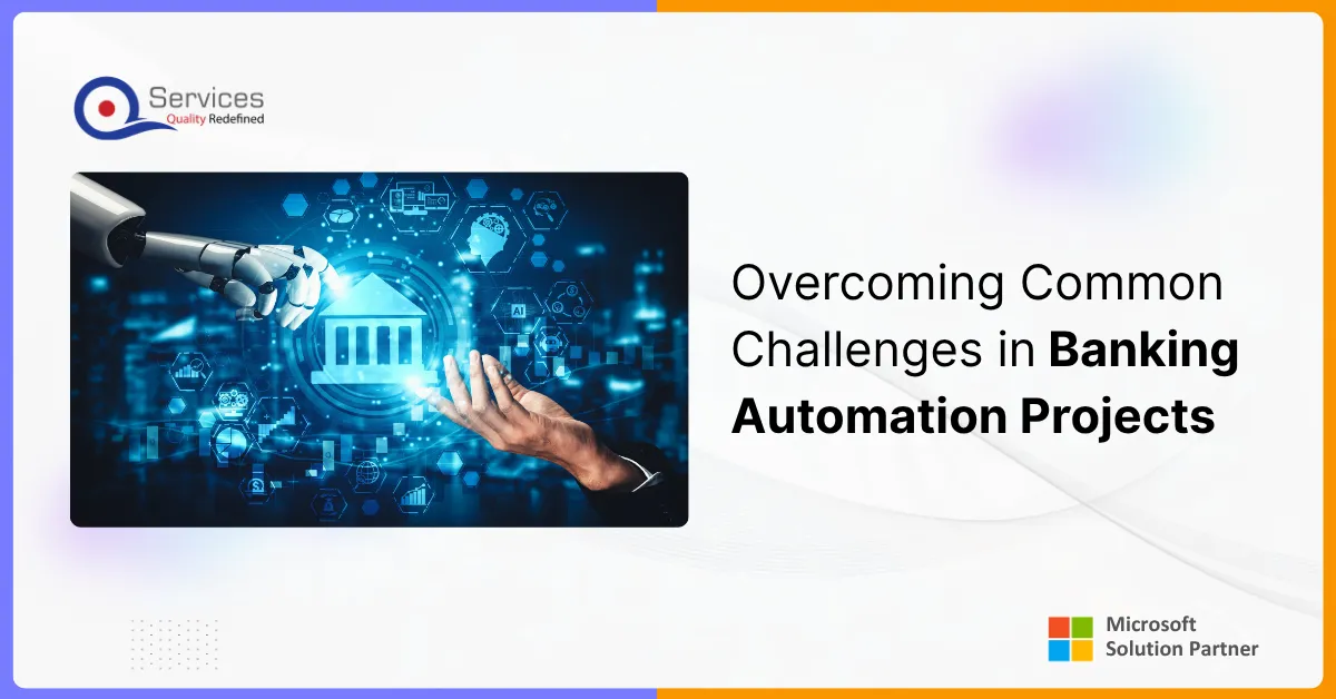 Overcoming Common Challenges in Banking Automation Projects