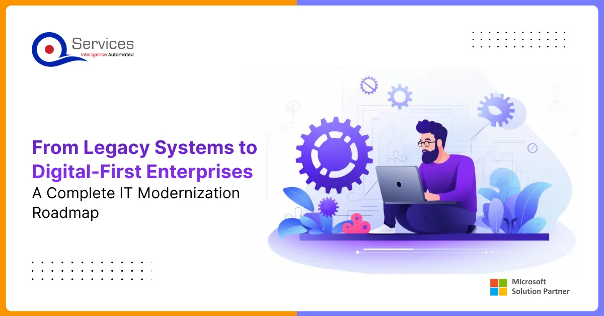 From Legacy Systems to Digital-First Enterprises A Complete IT Modernization Roadmap