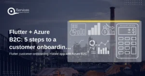 Flutter + Azure B2C: 5 steps to a customer onboarding app - Flutter customer onboarding mobile app with Azure B2C