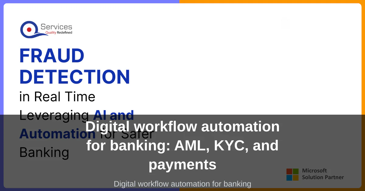 Digital workflow automation for banking: AML, KYC, and payments
