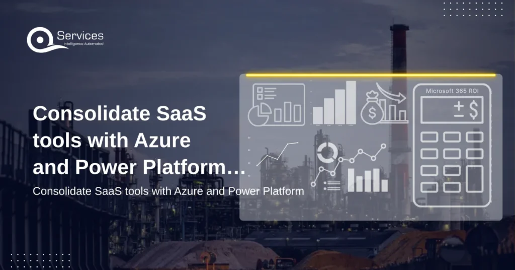 Consolidate SaaS tools with Azure and Power Platform: save $10k/mo