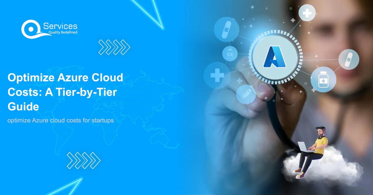 Optimize Azure Cloud Costs: A Tier-by-Tier Guide - optimize Azure cloud costs for startups