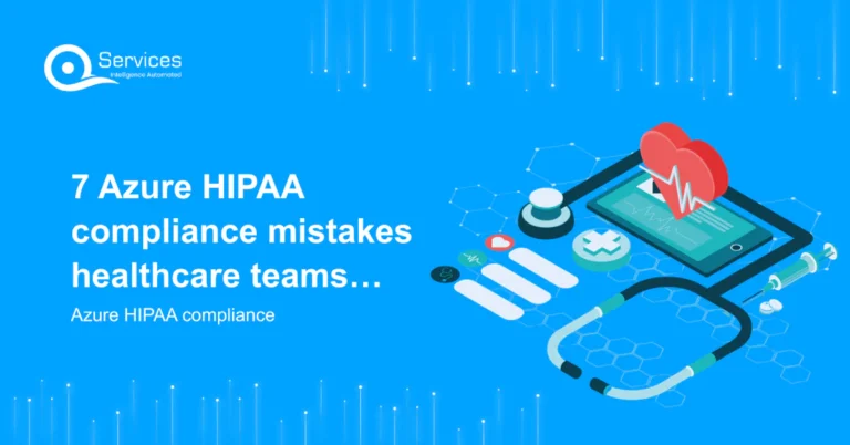 7 Azure HIPAA compliance mistakes healthcare teams make