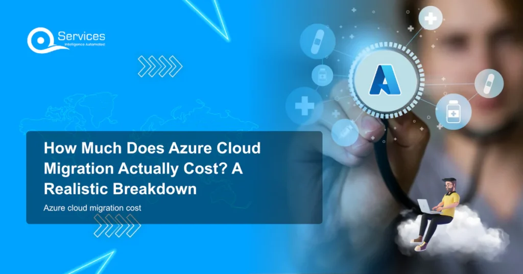 How Much Does Azure Cloud Migration Actually Cost? A Realistic Breakdown - azure cloud migration cost