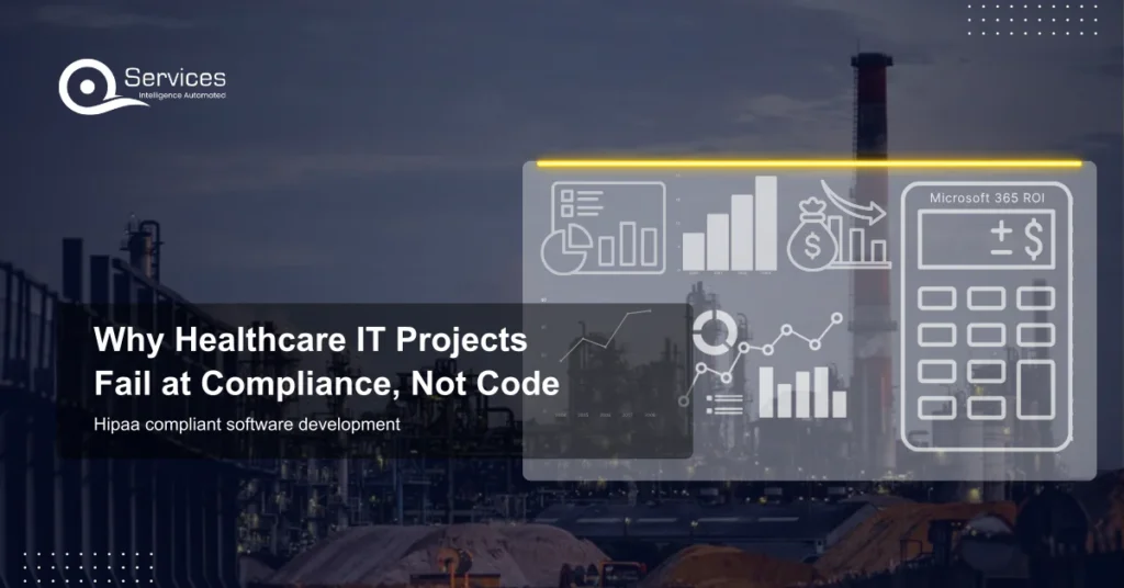 Why Healthcare IT Projects Fail at Compliance, Not Code - hipaa compliant software development