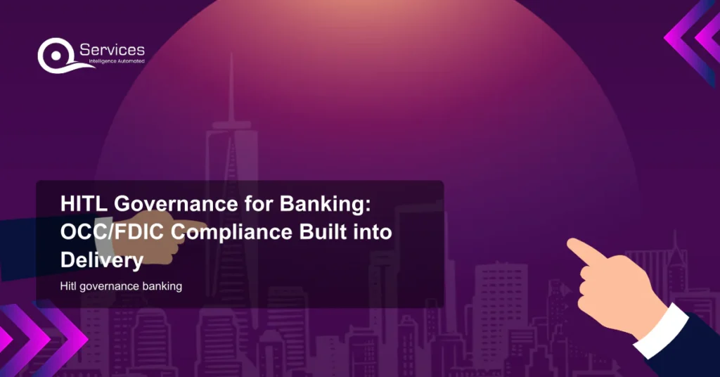 HITL Governance for Banking: OCC/FDIC Compliance Built into Delivery - hitl governance banking