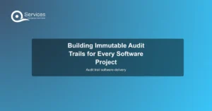 Building Immutable Audit Trails for Every Software Project - audit trail software delivery