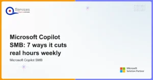Microsoft Copilot SMB: 7 ways it cuts real hours weekly
