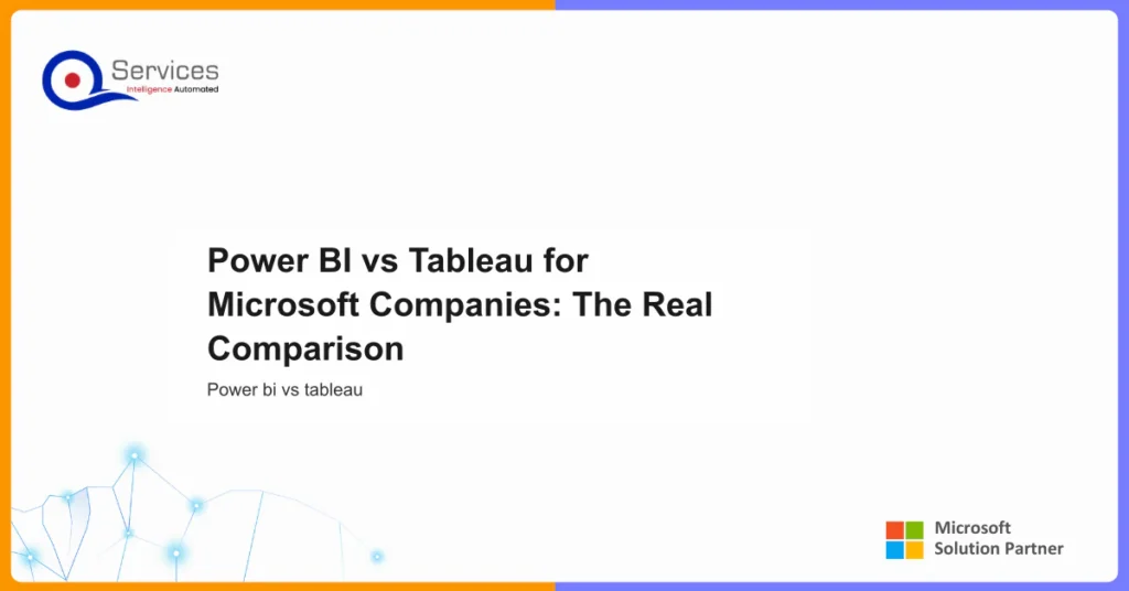 Power BI vs Tableau for Microsoft Companies: The Real Comparison