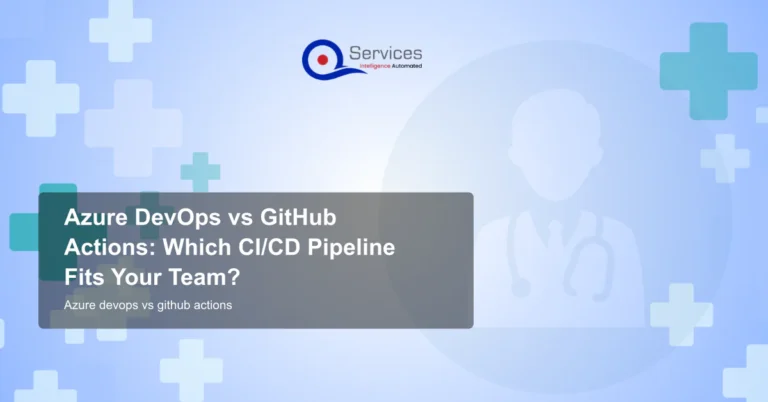 Azure DevOps vs GitHub Actions: Which CI/CD Pipeline Fits Your Team?