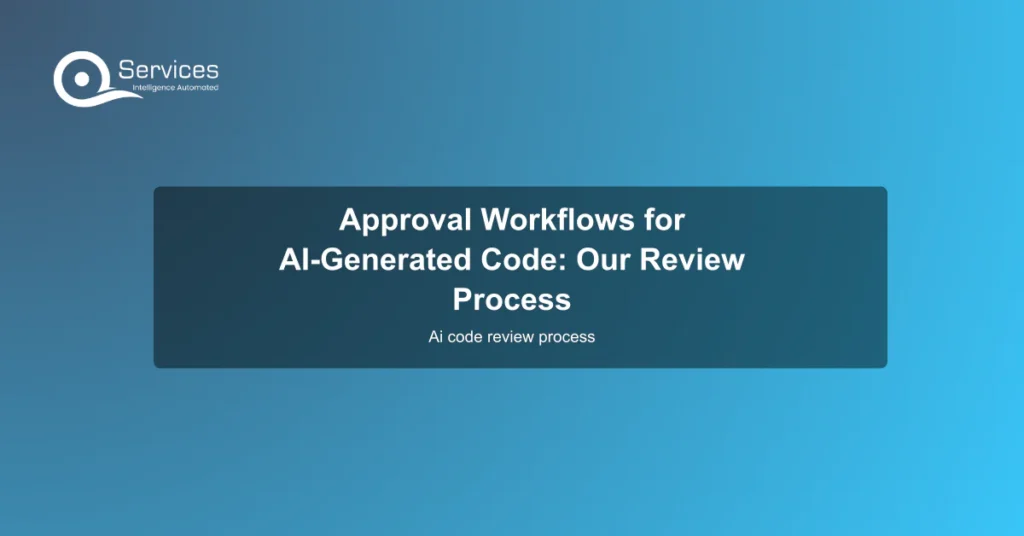 Approval Workflows for AI-Generated Code: Our Review Process - ai code review process
