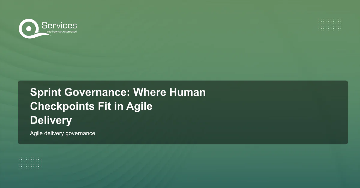 Sprint Governance: Where Human Checkpoints Fit in Agile Delivery - agile delivery governance